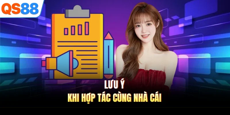 luu y khi hop tac cung nha cai Lưu ý khi hợp tác cùng nhà cái