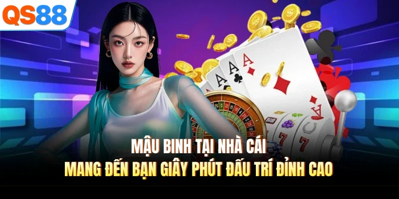 mau binh tai nha cai mang den ban giay phut dau tri dinh cao Mậu binh tại nhà cái mang đến bạn giây phút đấu trí đỉnh cao