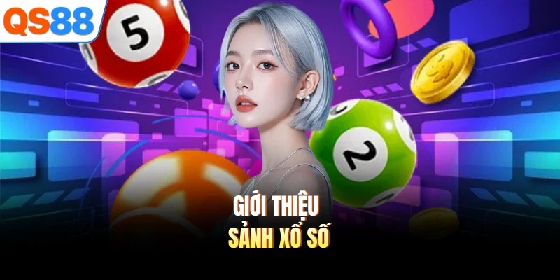 sanh xo so gioi thieu Giới thiệu sảnh xổ số