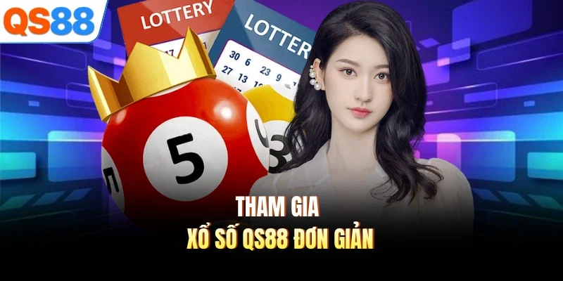 tham gia xo so qs88 de Tham gia xổ số QS88 đơn giản