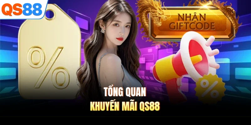Tổng quan khuyến mãi QS88